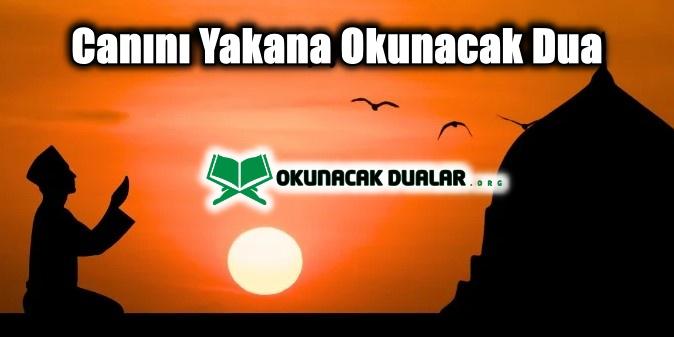 Canını Yakana Okunacak Dua – Etkili Dua