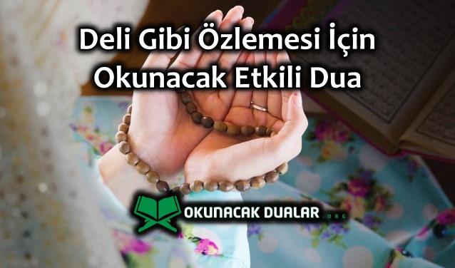 Deli Gibi Özlemesi İçin Okunacak Etkili Dua
